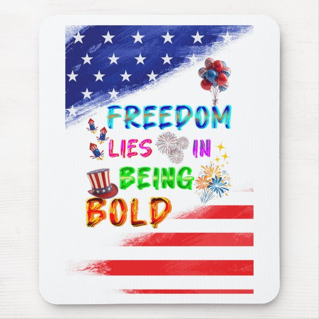 Mousepad Acessórios de Liberdade Estão Em Ser Ousado (Frente)