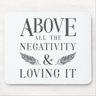 Mousepad Acima da Negatividade