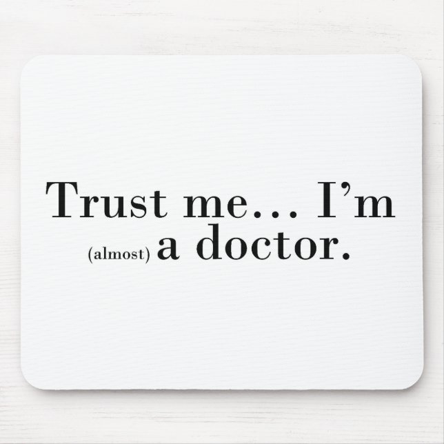 Mousepad "Acredite em mim... Sou (quase) médico." (Frente)