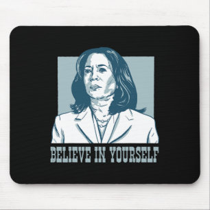 Mousepad Acredite Em Si Mesmo Kamala Harris Para O Presiden