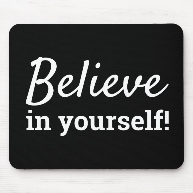 Mousepad Acredite em Você Citação Autoestima Preto Branco (Frente)