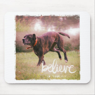 Mousepad Acredite no seu cachorro