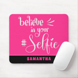 Mousepad Acredite no seu nome de Selfie Cite Preto Branco R