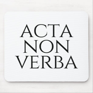 Mousepad Acta Non Verba