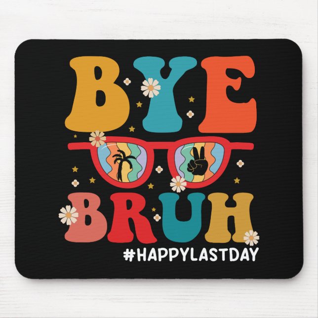 Mousepad Adeus Bruh Professor Feliz Dia Passado da Escola V (Frente)
