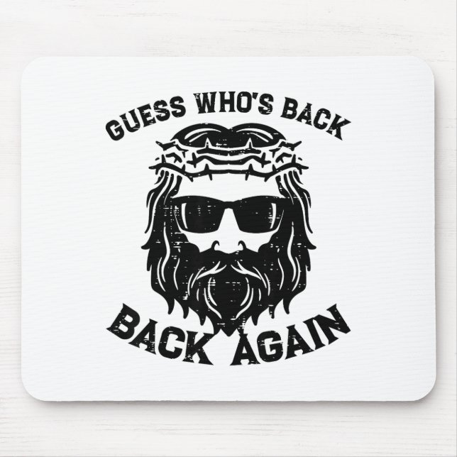 Mousepad Adivinhe Quem Está De Volta Outra Vez Jesus Cristã (Frente)