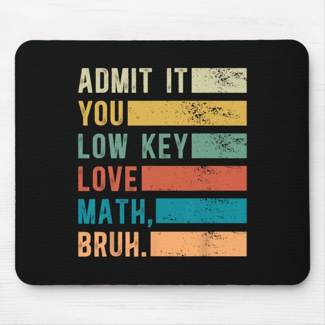 Mousepad Admita, você ama matemática, cara. Matemática vint (Frente)
