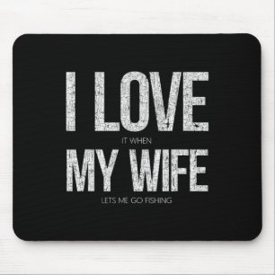 Mousepad Adoro Quando Minha Esposa Me Vamos A Pescar Engraç