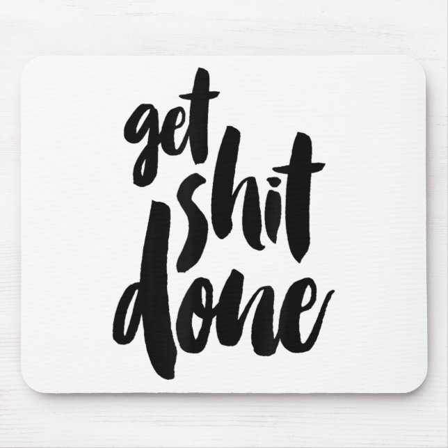 Mousepad Adult Get Sht Done Motivational Quote  (Frente)