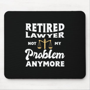 Mousepad Advogado aposentado não é problema meu