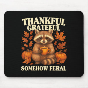 Mousepad Agradecido Grato De Alguma Maneira Feral Engraçado