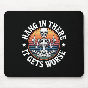 Mousepad Aguente Lá Piora O Humor 5 Do Esqueleto
