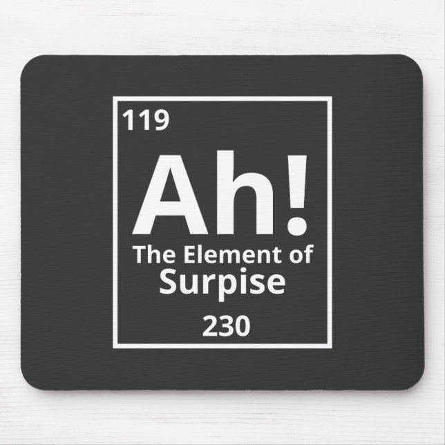 Mousepad ah o elemento surpresa tabela periódica engraçada (Frente)
