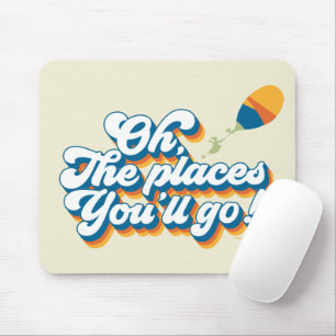 Mousepad Ah, Os Lugares aonde Você Irá! Citação com Balão