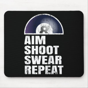 Mousepad Aim Shoot Swear Repetir - Jogador de Piscina Snook