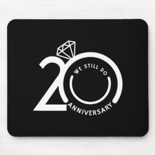 Mousepad Ainda Fazemos 20 Anos - 20 Casamento Aniversário T