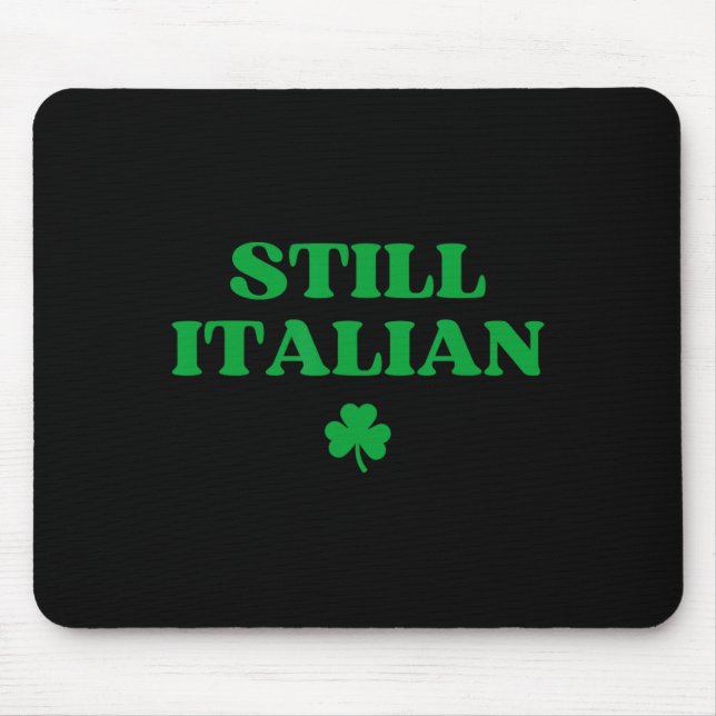 Mousepad Ainda Italiano Engraçado Dia de São Patrício  (Frente)