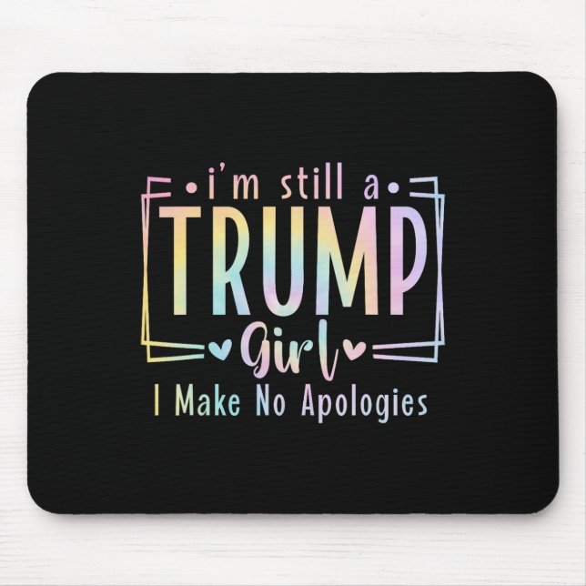 Mousepad Ainda Sou Uma Garota Que Não Peço Desculpas Na Ele (Frente)