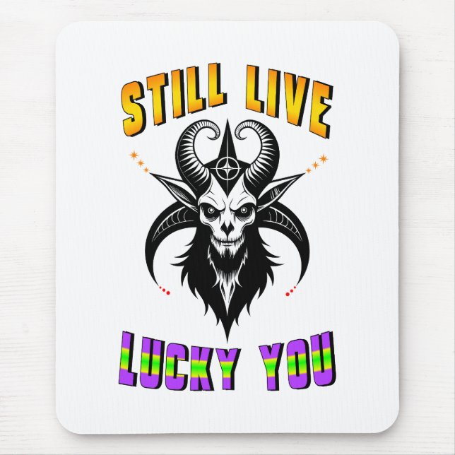 Mousepad Ainda Vive Com Sorte De Você (Frente)