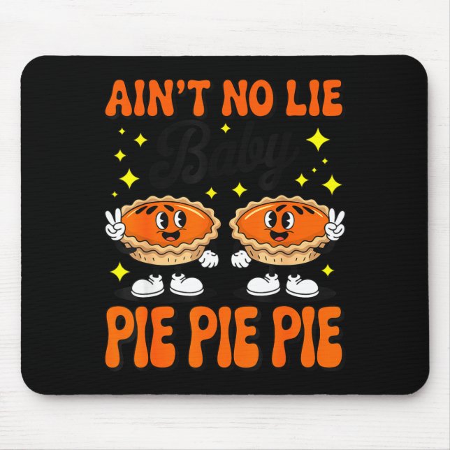 Mousepad Ain't No Lie Baby E E E Shirt Adult Kids Thanksgiv (Frente)