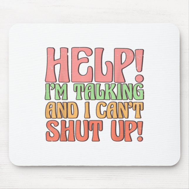 Mousepad Ajude-me a falar e não consigo calar-me, Piada eu  (Frente)