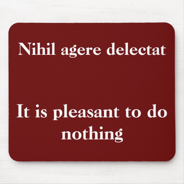 Mousepad Alegre-se em não fazer nada - citação Cícero (Frente)