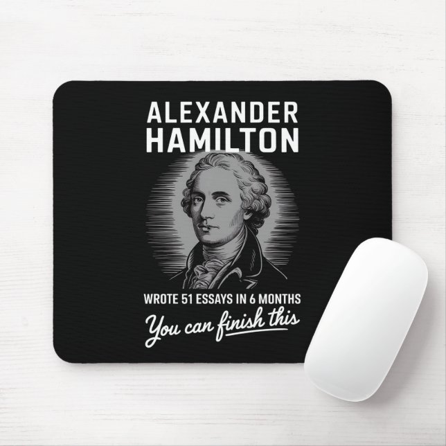 Mousepad Alexander Hamilton Escreveu 51 Ensaios Em 6 Meses (Com mouse)