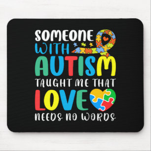 Mousepad Alguém Com Autismo Me Ensinou Que O Amor Precisa D