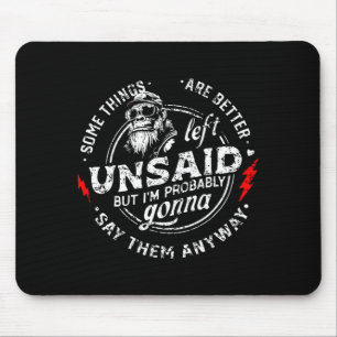 Mousepad Algumas Coisas é Melhor Deixar sem ser Ditas Mas E