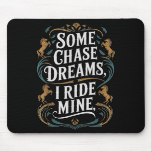Mousepad Alguns Sonhos De Chase Eu Passo A Citação De Caval