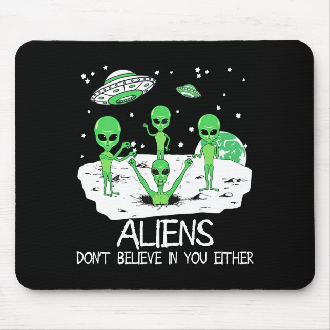Mousepad Alien Dont Believe In You Either Funny Alien Long  (Frente)