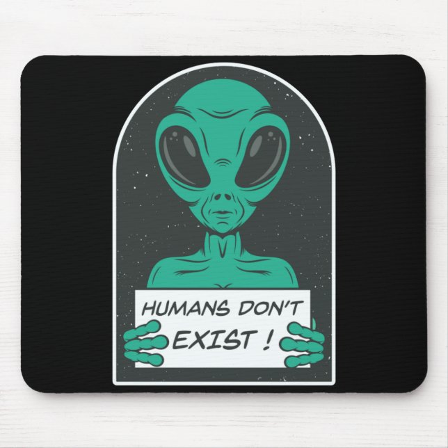 Mousepad Alien Humans Dont Exist  (Frente)