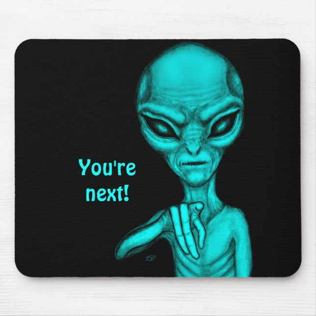 Mousepad Alienígena ruim, você é a próxima! (Frente)