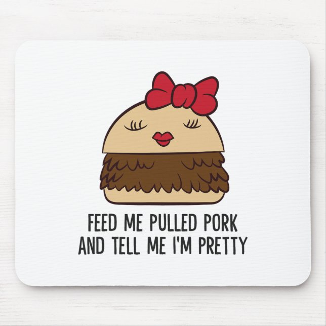 Mousepad Alimente-me com porco puxado e diga-me que sou Bon (Frente)