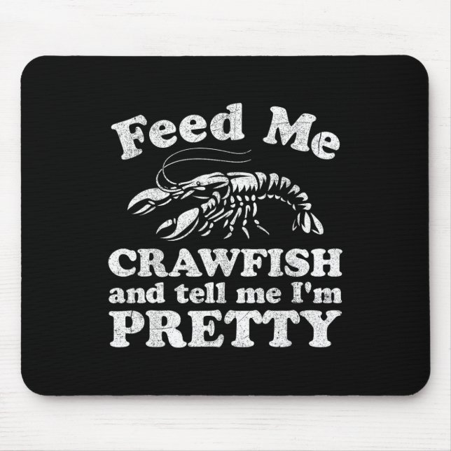Mousepad Alimente-Me Crawfish E Diga-Me Que Sou Bonito Engr (Frente)