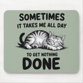 Mousepad "All Day Doing Nothing" Funny Lazy Cat