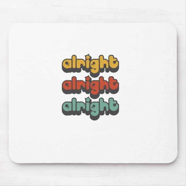 MOUSEPAD ALRIGHT-ALRIGHT-ALRIGHT-HIPPY-STAR (Frente)