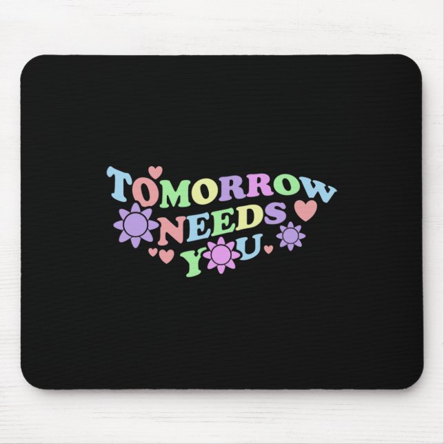 Mousepad Amanhã Precisa De Você - Flores De Sensibilização  (Frente)
