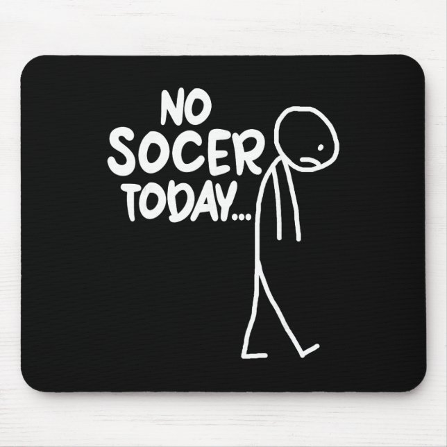 Mousepad Amante de Futebol Engraçado Bastão Triste Sem Fute (Frente)