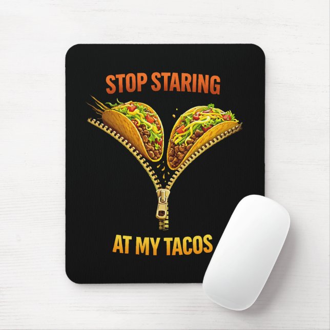 Mousepad Amante de Taco Engraçado Pare de Olhar (Com mouse)
