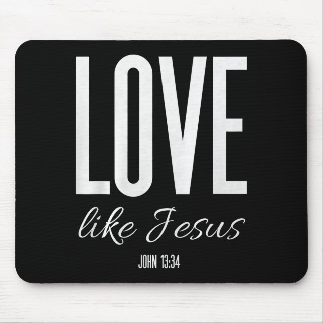 Mousepad Ame Como Jesus João 13_ Versículo Bíblico Camiseta (Frente)