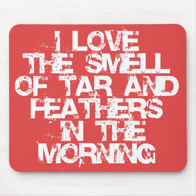 Mousepad Ame o cheiro do alcatrão & das penas na manhã! (Frente)