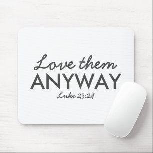 Mousepad Ame-Os De Qualquer Forma Luke 23:24 Bíblia Verso