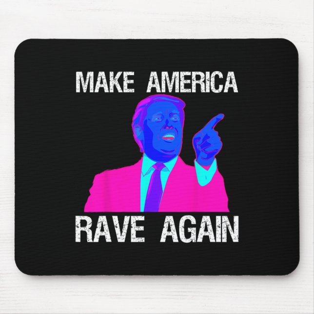 Mousepad América Rave Novamente Engraçado Edm Trump (Frente)