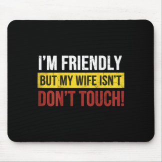 Mousepad Amigável Mas A Esposa Não É Não Toque Humor De Cas