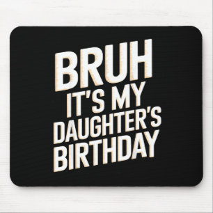Mousepad Aniversário da filha engraçado mãe pai dia dos nam