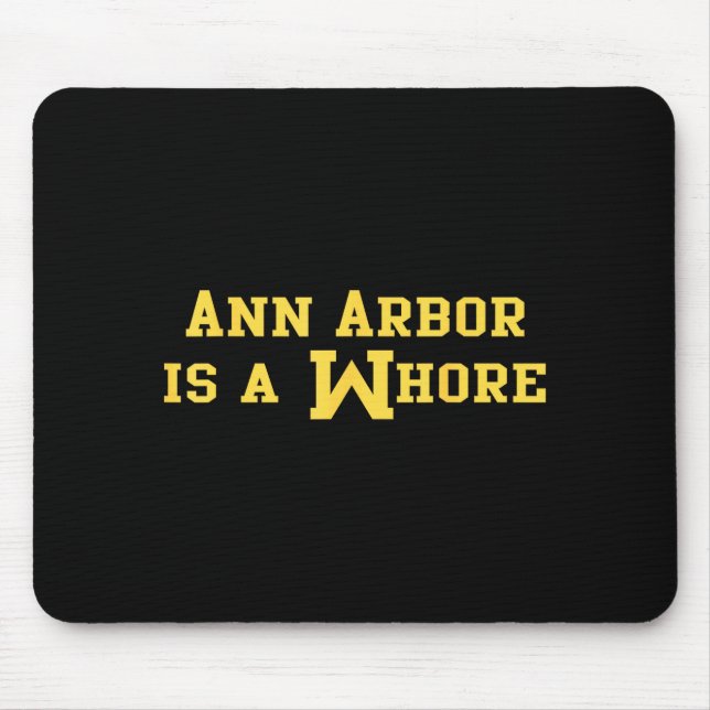 Mousepad Ann Arbor Is A Funny Sarcasm Saying  (Frente)