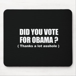 Mousepad Anti-Obama - você votou para obama - obrigados
