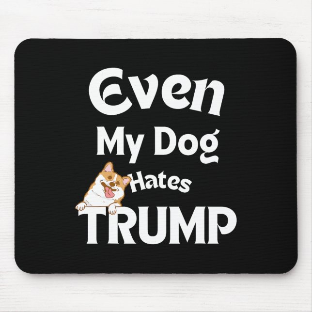 Mousepad Anti Trump Camisetas Dog Odeia Donald 3 (Frente)