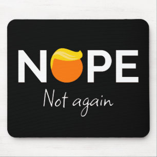 Mousepad Anti-Trump - Não, Não Mais Eu